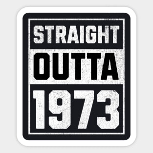 Straight outta 1973 vintage Sticker